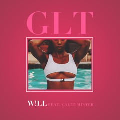 GLT feat. Caleb Minter