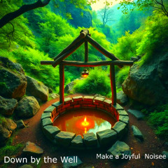 Down by the Well