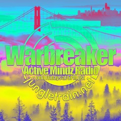 Warbreaker - Active Mindz Radio May 28th 2021 on jungletrain.net