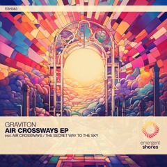 Graviton - Air Crossways (Original Mix) [ESH383]
