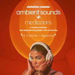 ambient sounds pt 1: restore + rejuvenate
