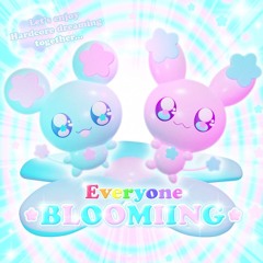 ˖⁺‧₊˚ EVERYONE❀BLOOMIING! ˚₊‧⁺˖ #03