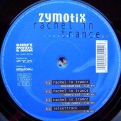 Zymotix - Rachel In Trance (Maximum Cut) -1999