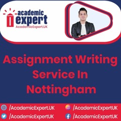 Assignment Writing Service in Nottingham UK | AcademicExpert.UK