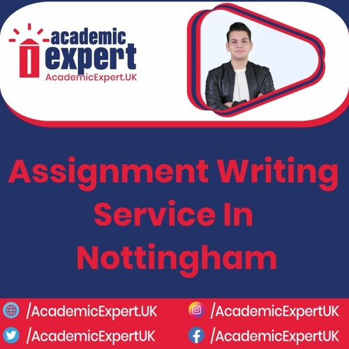 Assignment Writing Service in Nottingham UK | AcademicExpert.UK