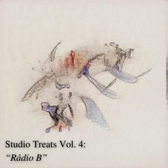 Studio Treats Vol. 4: Rádio B