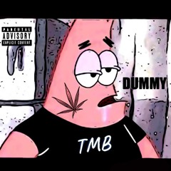 TMB - Dummy (Prod. By Rage Santana)