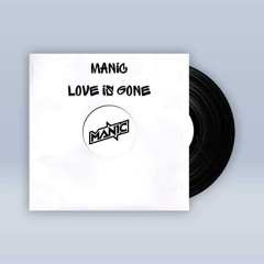Manic - Love Is Gone