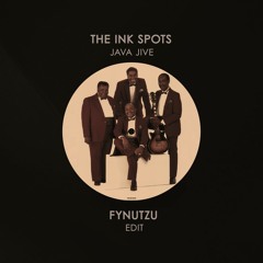 The Ink Spots - Java Jive (FYNUTZU EDIT)[Tomorrowland Radio Support]