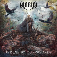 We Die By Our Swords
