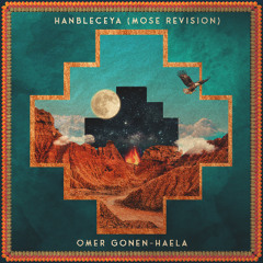 Omer Gonen-Haela - Hanbleceya (Mose Revision)