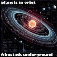 planets in orbit - FILMSTADT UNDERGROUND