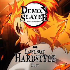 Demon Slayer: Rengoku Theme (Lostbot Hardstyle Edit)