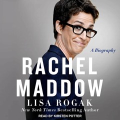 ⚡Ebook✔ Rachel Maddow: A Biography