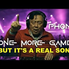 ONE MORE GAME! PHONK