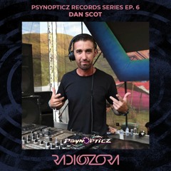 DAN SCOT | PsynOpticz Records Series Ep. 6 | 23/03/2022
