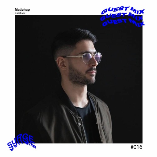 Surge Guest Mix #016 - Matichap
