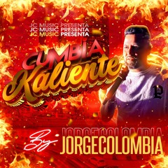 Cumbia Kaliente -JorgeColombia