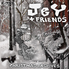 JEY CHRIS - JEY & FRIENDS CHRISTMAS ARCHIVES