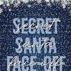 [DOWNLOAD] EBOOK 📂 Secret Santa Face-Off by  Victoria Denault KINDLE PDF EBOOK EPUB