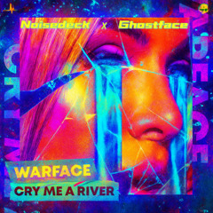 Warface ft. Luca Houben - Cry Me A River (Noisedeck x Ghostface Edit)(UPTEMPO)*FREE DOWNLOAD*