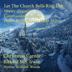 Let The Church Bells Ring Out (Moody - 3 Verses) - Organ