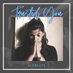 Trusted You
