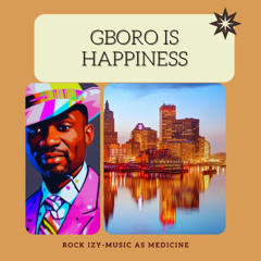 GBORO-IS-HAPPINESS-FEATURING-MUSIC-AS-MEDICINE