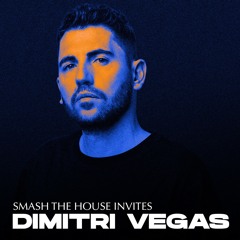 Smash The House Invites: Dimitri Vegas