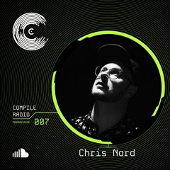 Compile Radio 07 - Chris Nord