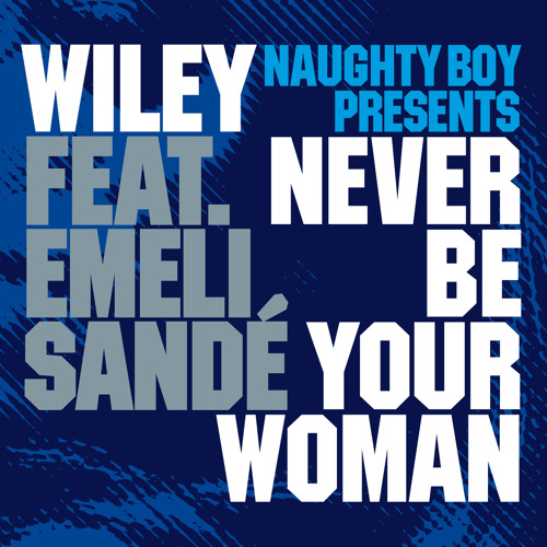 Never Be Your Woman (SHY FX Radio Edit) [feat. Emeli Sandé]