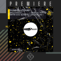 PREMIERE: Sundrej Zohar - Entre Dos Mundos (Original Mix) [Schallmauer]
