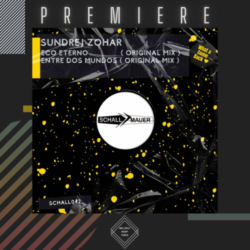PREMIERE: Sundrej Zohar - Entre Dos Mundos (Original Mix) [Schallmauer]
