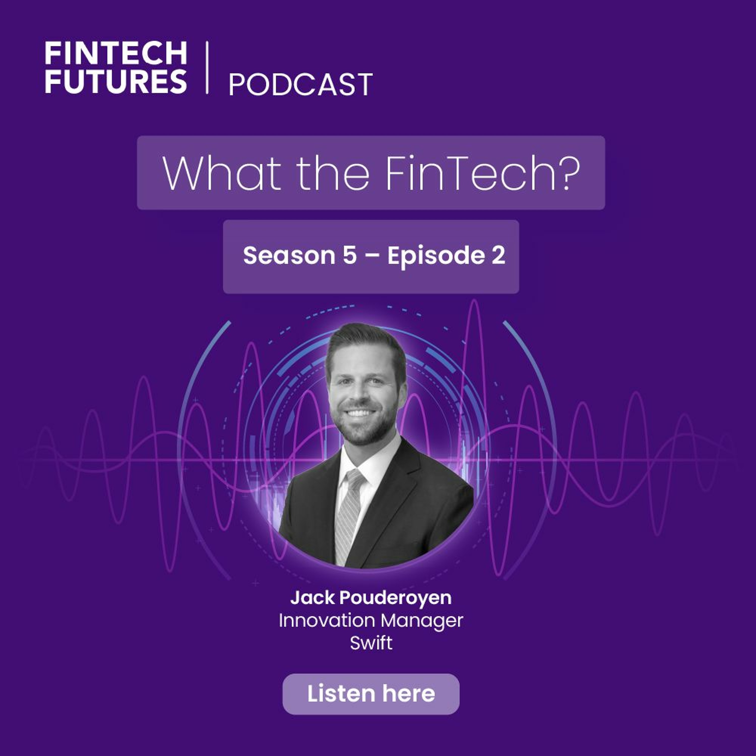 What the FinTech? | S.5 Episode 2 | Tokenisation and blockchain interoperability