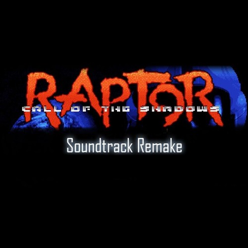 RAPTOR - Call of the Shadows - Soundtrack Remake
