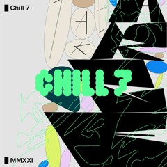 Chill 7