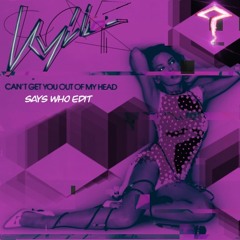 Kylie Minogue - Can't Get You Out of My Head (Says Who Edit)