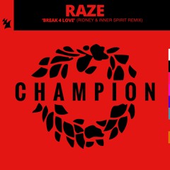 Raze - Break 4 Love (Ridney & Inner Spirit Remix)