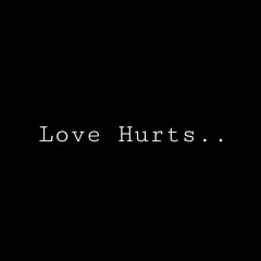 Love Hurts