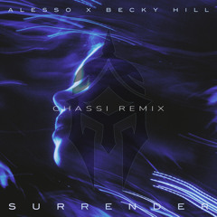 Alesso & Becky Hill - Surrender (Chassi Remix) [FREE DOWNLOAD]