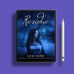 Residue Residue, #1 by Laury Falter. Cost-Free Read [PDF]