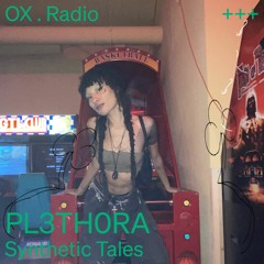 PL3TH0RA - Synthetic Tales @OX.Radio - 24 11 2023