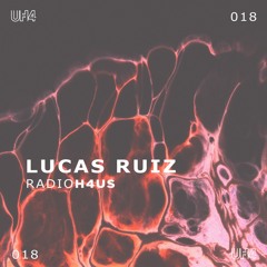 #18 RADIOH4US: LUCAS RUIZ