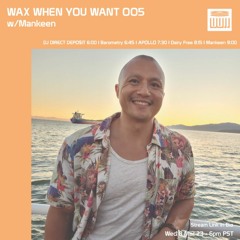 Wax When You Want Mix 005 - Man Keen