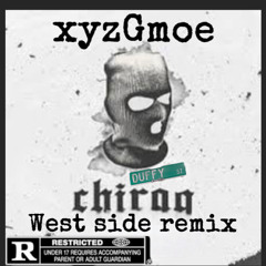 xyzGmoe (west side chiraq remix official audio)