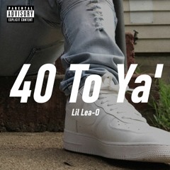 40 TO YA'