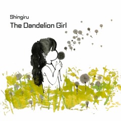 뉴에이지 피아노 자작곡 The Dandelion Girl [Shingiru] 신기루