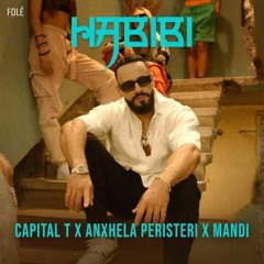 Capital T X Anxhela Peristeri X Mandi - HABIBI ( Adrian Ams Edit )