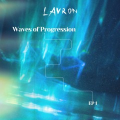 Waves of Progression Episode 1