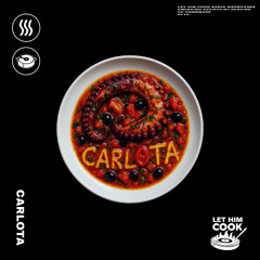 CARLOTA | LET HIM COOK radio - Reggaeton, Trap